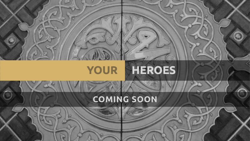 YOUR HEROES